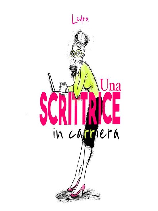 Title details for Una scrittrice in carriera by Ledra - Available